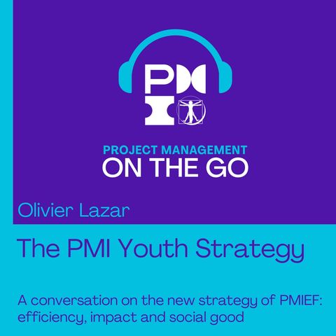 Ep40 Olivier Lazar - The PMI Youth Strategy