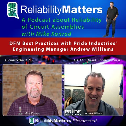 Episode 125: DFM Best Practices with Pride Industries' Engineering Manager Andrew Williams