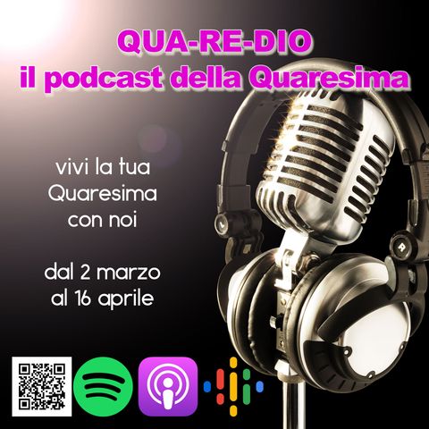 Lunedì 4 aprile 2022 - il podcast della Quaresima