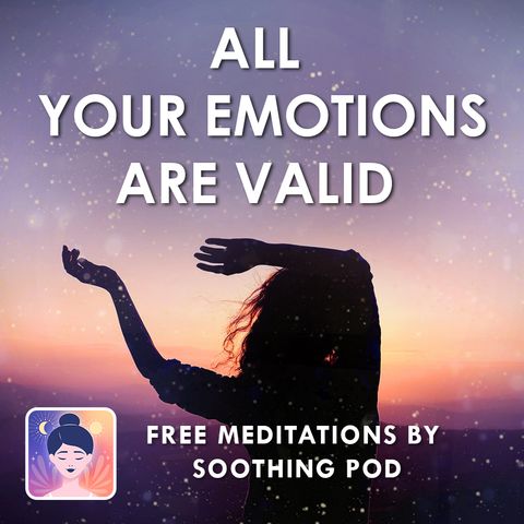 Mindfulness Meditation | 🤗 All Your Emotions are Valid 💚 | Guided Meditation
