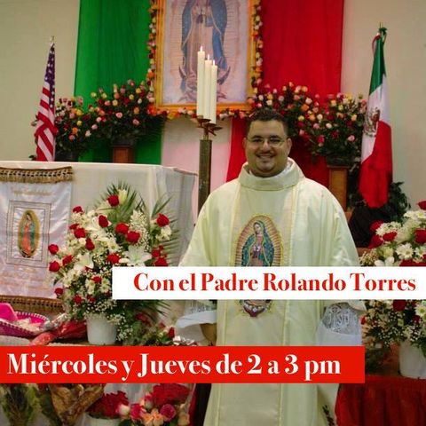 Alfa y Omega con el Padre Rolando Torres - 16 de Agosto
