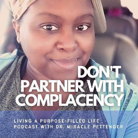 Episode 62 - Don't Partner With Complacency