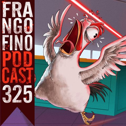 FRANGO FINO 325 | ESPECIAL LOVE, DEATH + ROBOTS VOL. 2
