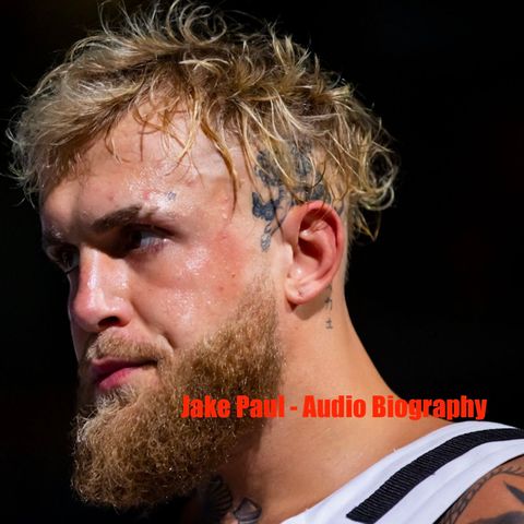 Jake Paul - Audio Biography