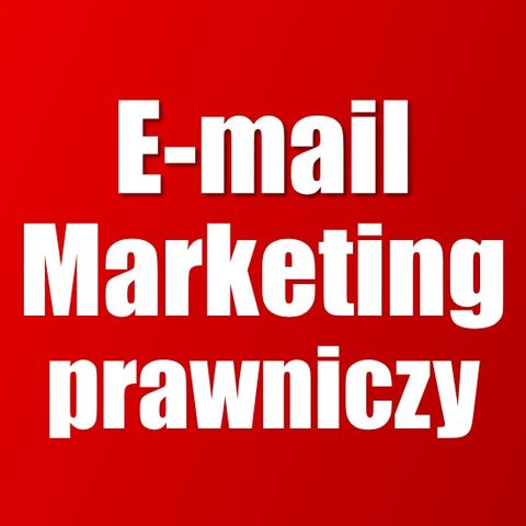 #049 - Email Marketing w kancelarii prawnej - cz. 2 konferencji web.lex Meeting '21 (online)