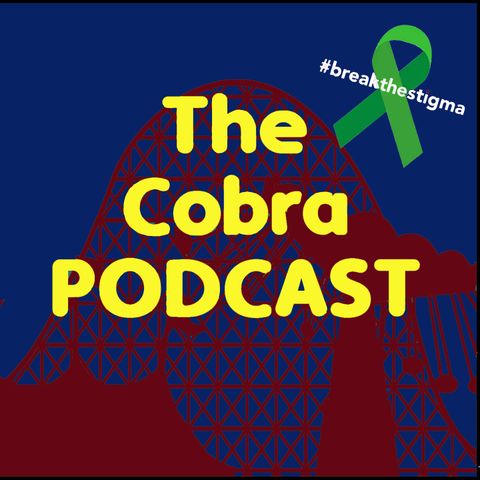 The Cobra PODCAST - Episode 6 - Special Mental Health Episode