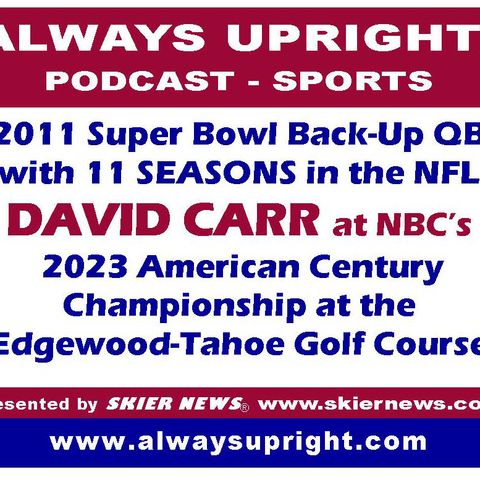 Always Upright with former NFL QB David Carr