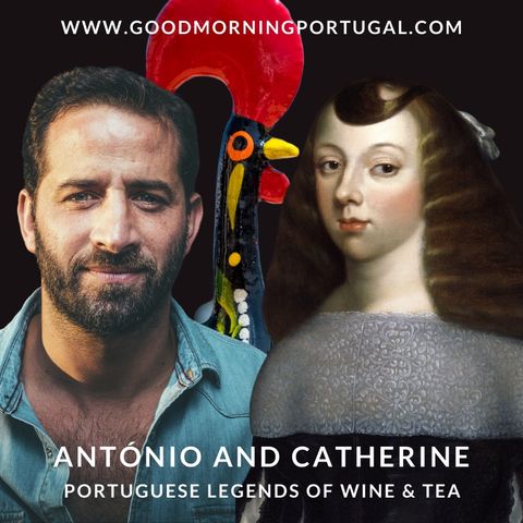 Portugal news, weather & today: Portuguese tea and wine legends