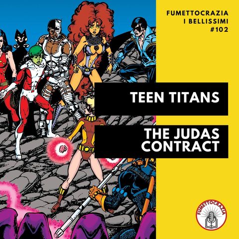 [#102] Teen Titans The Judas Contract
