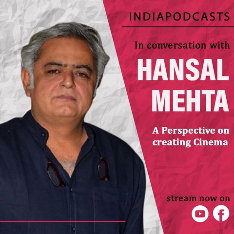 Hansal Mehta Talks About The Harshad Mehta Scam 1992 & Chalaang | On IndiaPodcasts | With Anku Goyal