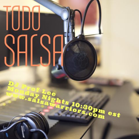 March 2 2020  Todo Salsa w/DJ Prof Lee