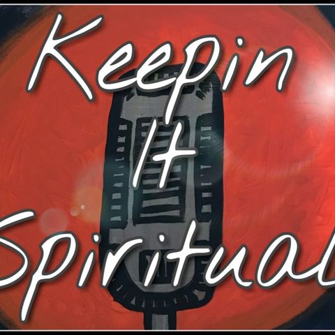 Keepin it Spiritual - Episode 2