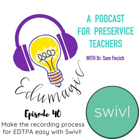 Make your recording process for EDTPA easy with Swivl E40