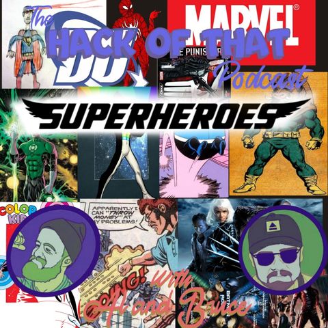 The Hack Of Superheroes - Episode 24