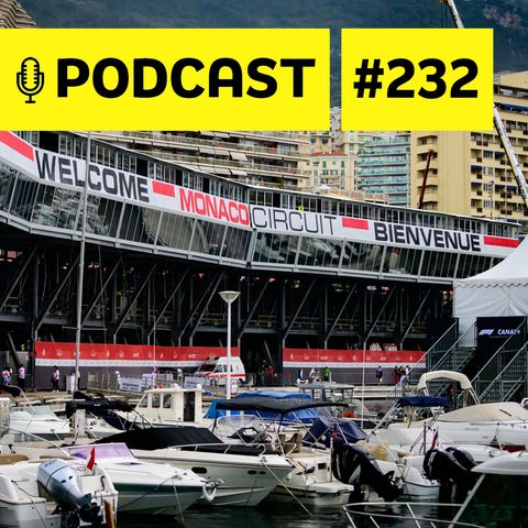 Podcast #232 – É o fim da linha para Mônaco na F1?