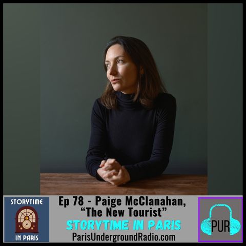 Ep 78 - Paige McClanahan, “The New Tourist”