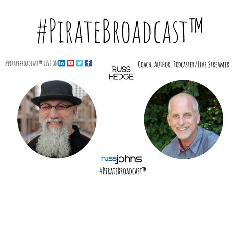 Catch Russ Hedge on the #PirateBroadcast™