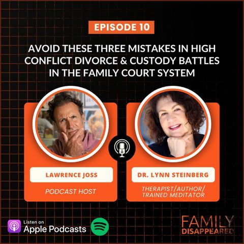 Avoid these 3 mistakes in high conflict divorce custody battles while navigating the family court system