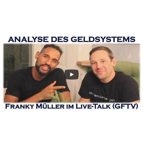 Geschichte, innewohnende Fehler & Kollaps des Geldsystems (GFTV F89 mit Franky Müller)