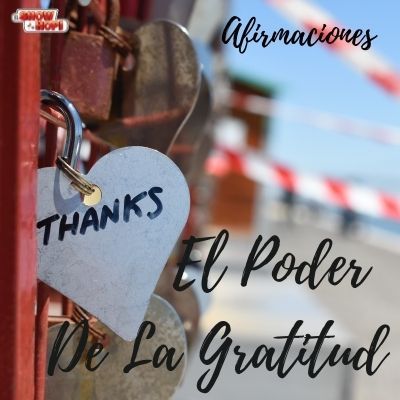 Afirmaciones El Reto Del Poder De La Gratitud