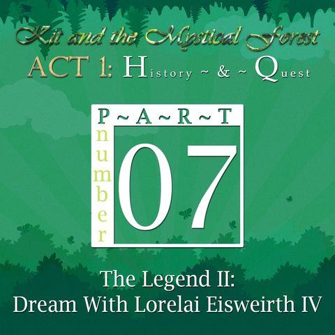 Part 7: The Legend II: Dream With Lorelai Eisweirth IV (Remastered)