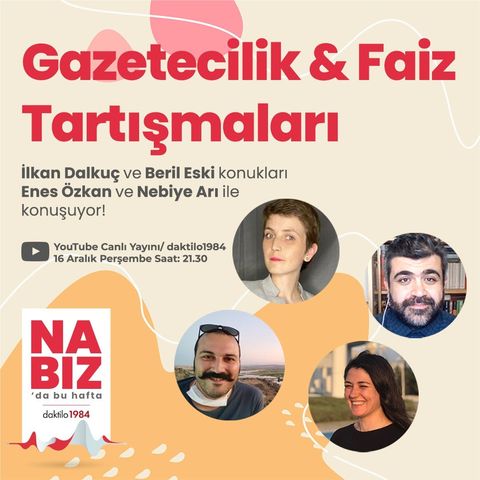 Gazetecilik & Faiz Tartışmaları | Konuk: Nebiye Arı & Enes Özkan | Nabız #71