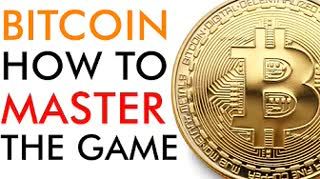 Bitcoin How To MASTER The Game [2020]