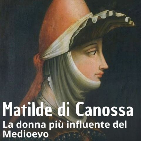Storia - Matilde di Canossa