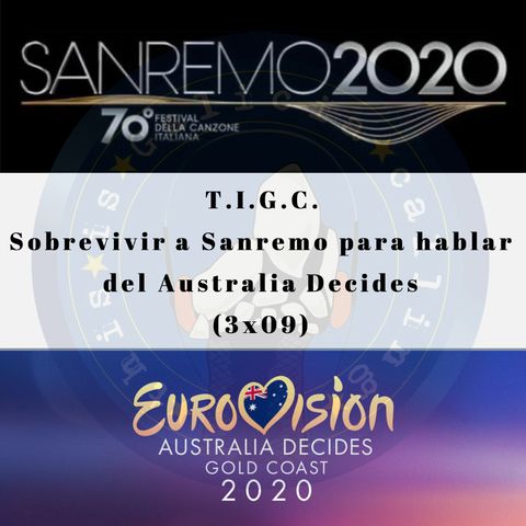 T.I.G.C. Sobrevivir a Sanremo para hablar del Australia Decides (3x09)