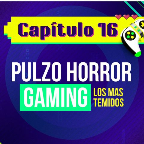 Episodio 16: Pulzo Horror Gaming:  Los más temidos | Pulzo Gaming con PauDazzle 👾🎮