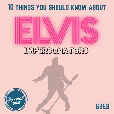S3E8  10 Things You Should Know About Elvis Impersonators
