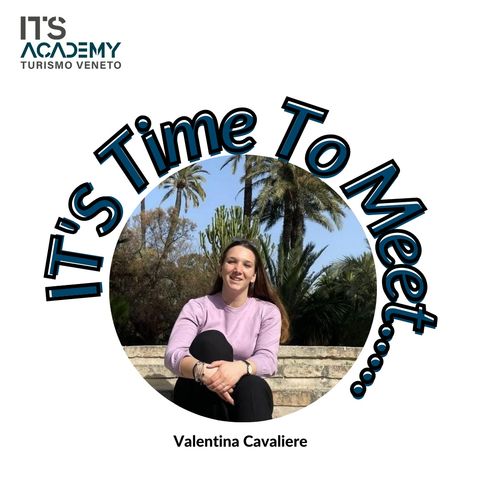 IT'S TIME TO MEET... Valentina Cavaliere