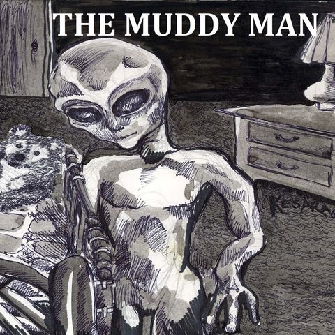 The Muddy Man