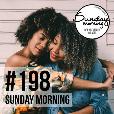 VERGEBUNG & VERSÖHNUNG | Sunday Morning #198