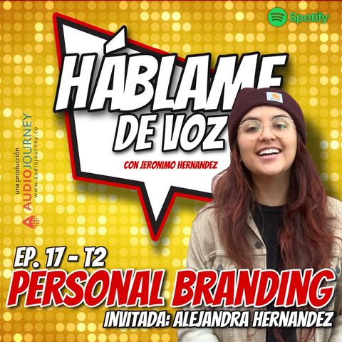 HDV Ep. 17 - PERSONAL BRANDING con Alejandra Hernández
