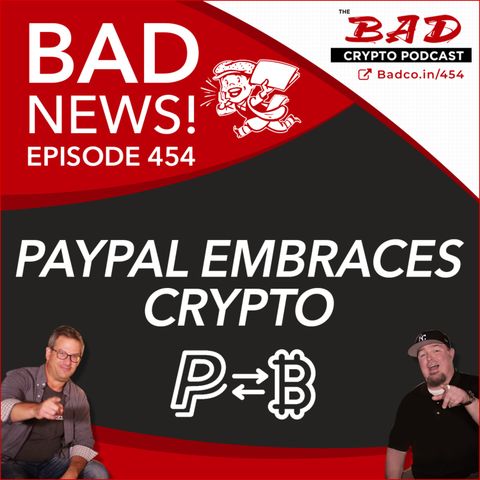 Paypal Embraces Crypto - Bad News For Thursday, Oct 22nd