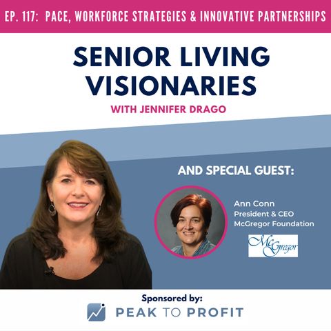 Episode 117: PACE, Workplace Strategies & Innovative Partnerships