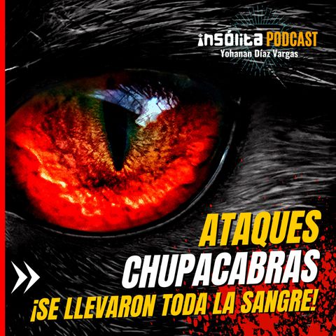 Ep. 01 - Ataques perturbadores del CHUPACABRAS en el Estado de México. ¡Se llevó toda la sangre de sus presas! DANIEL LUGO