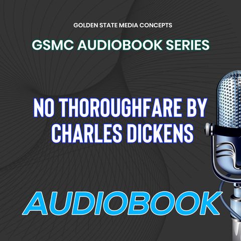 GSMC Audiobook Series: No Thoroughfare Episode 23: The Housekeeper Speaks