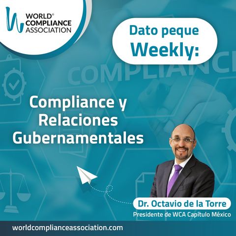 E65 El Dato Weekly: Compliance y Relaciones Gubernamentales