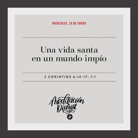 Una vida santa en un mundo impío