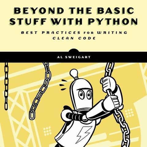 Beyond the Basic Stuff with Python: Best Practices for Writing Clean Code