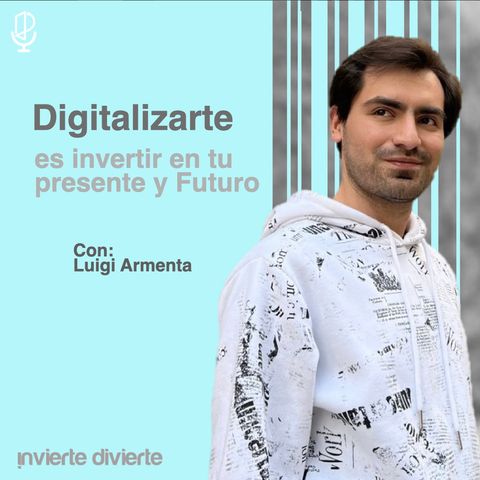 Digitalizarte hoy es invertir en el presente y futuro | Invierte Divierte con Daniela Vela