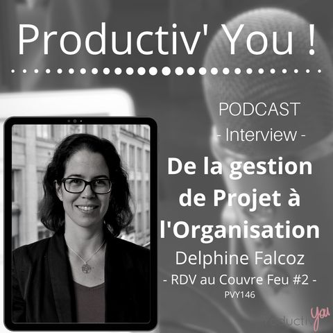 RDV Au Couvre Feu # 2 Delphine Falcoz - du projet à l'organisation