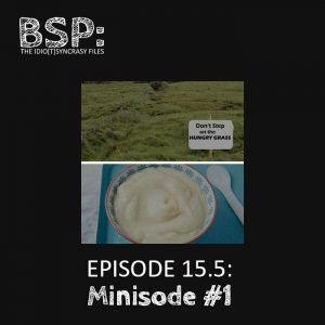 Episode 15.5 – Minisode #1
