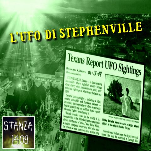 L'UFO DI STEPHENVILLE (Stanza 1408 Podcast)
