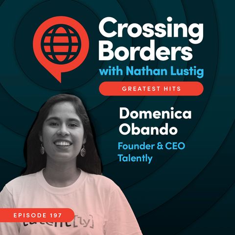 Greatest Hits Episode: Doménica Obando, Talently: Empowering Latin American tech talent, Ep 197