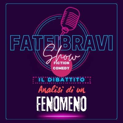 FATE I BRAVI SHOW - Bonus Chapter - Analisi di un fenomeno 2