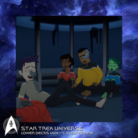 Lower Decks 4x08 - "Caves" Review