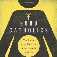 Patricia Miller on Catholics & Abortion